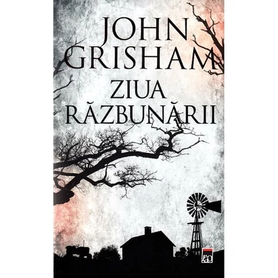 Ziua razbunarii - John Grisham