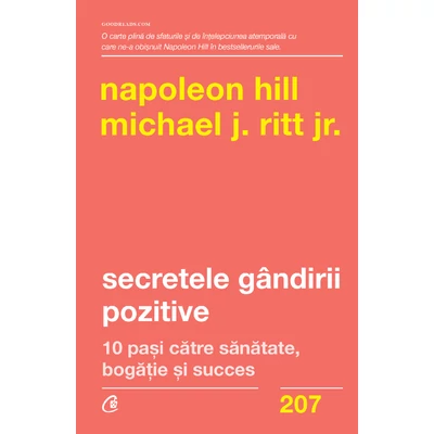 Secretele gandirii pozitive - Napoleon Hill,Michael J. Ritt Jr.
