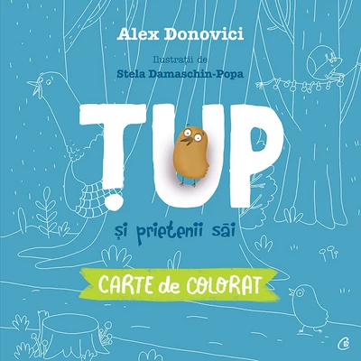 Țup și prietenii săi - Alex Donovici,Stela Damaschin-Popa