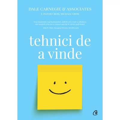Tehnici de a vinde - Dale Carnegie,Dale Carnegie & Associates,Michael Crom,J. Oliver Crom
