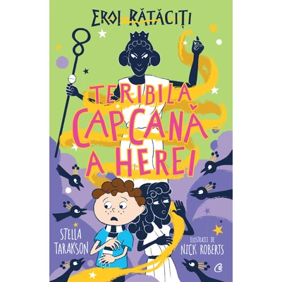 Teribila capcană a Herei - Stella Tarakson