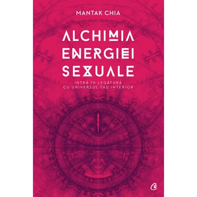 Alchimia energiei sexuale - Mantak Chia