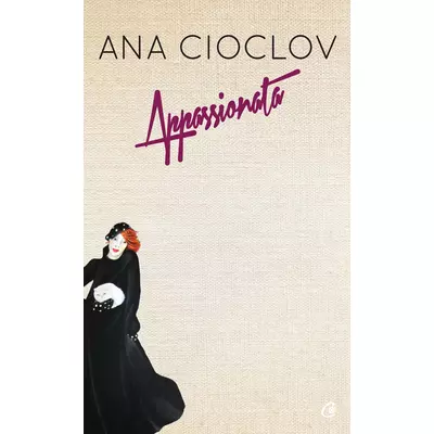 Appassionata - Ana Cioclov