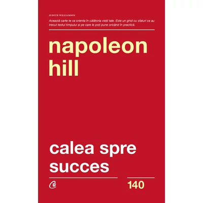Calea spre succes - Napoleon Hill