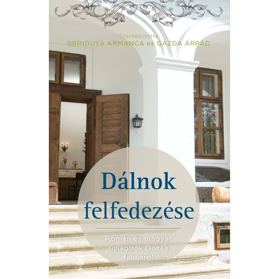 Dálnok Felfedezése - Gazda Arpad, BrIndusa Armanca