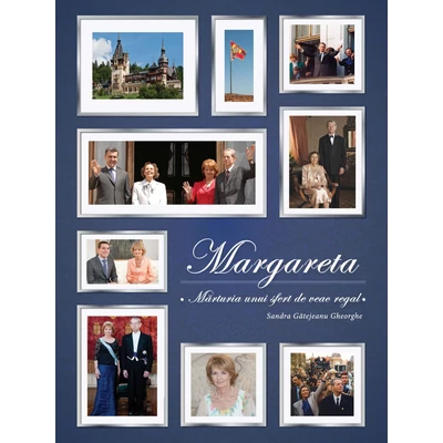 Margareta. Marturia unui sfert de veac regal - Sandra Gatejeanu-Gheorghe