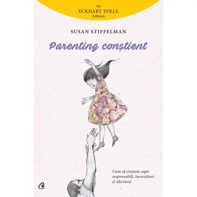 Parenting constient - Susan Stiffelman