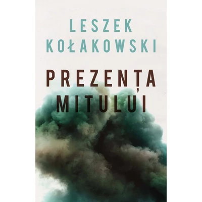 Prezenta mitului - Leszek Kołakowski