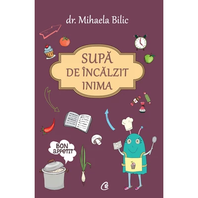Supa de Incalzit inima - Mihaela Bilic