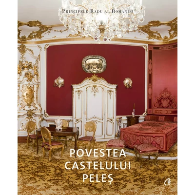 Povestea Castelului Peles - A.S.R. Principele Radu