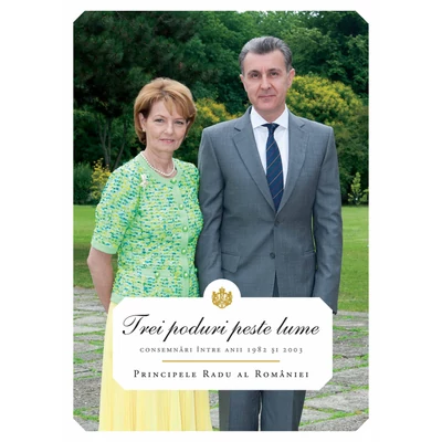 Trei poduri peste lume - A.S.R. Principele Radu