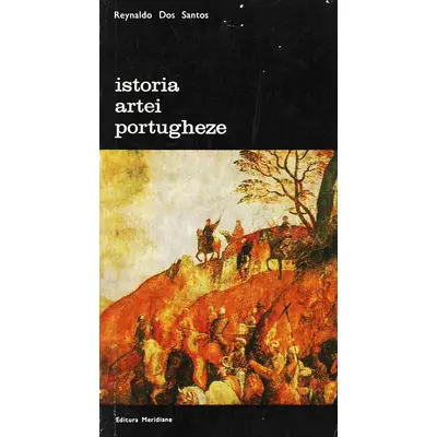 Istoria artei portugheze - Reynaldo Dos Santos