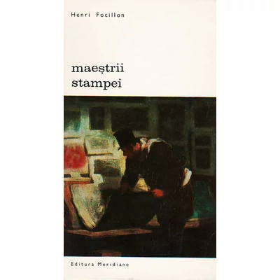 Maestrii stampei - Henri Focillon