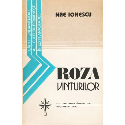 Roza vinturilor - Nae Ionescu