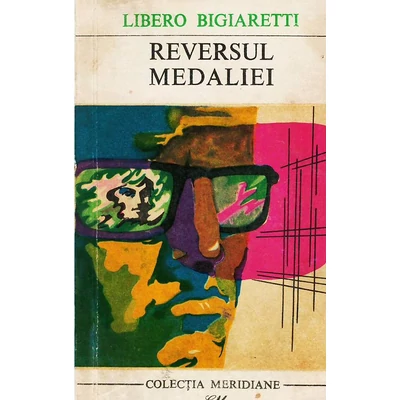 Reversul medaliei - Libero Bigiaretti