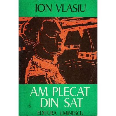 Am plecat din sat - Ion Vlasiu