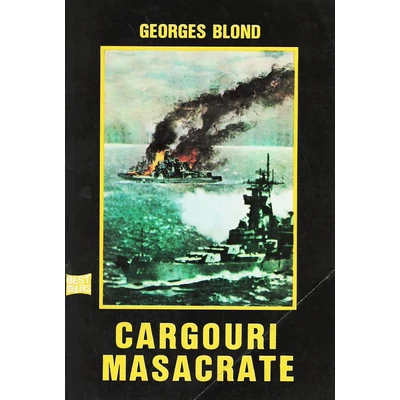 Cargouri masacrate - Georges Blond