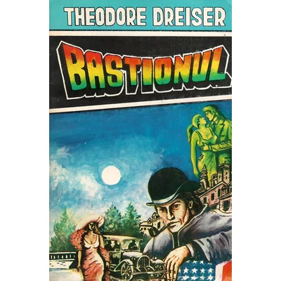 Bastionul - Theodore Dreiser