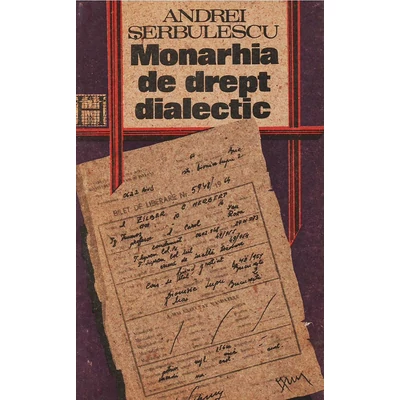 Monarhia de drept dialectic - Andrei Serbulescu