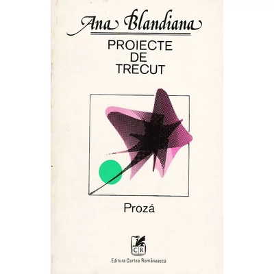 Proiecte de trecut - Ana Blandiana