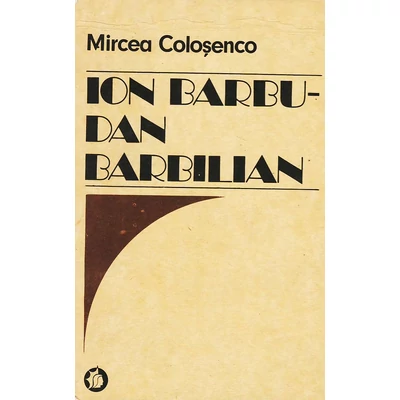 Ion Barbu- Dan Barbilian - Mircea Colosenco