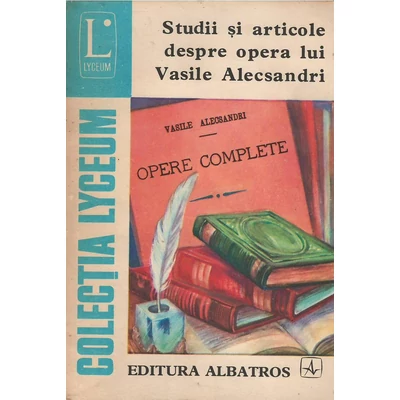 Studii si articole despre opera lui Vasile Alecsandri - C.  Radulescu-Motru