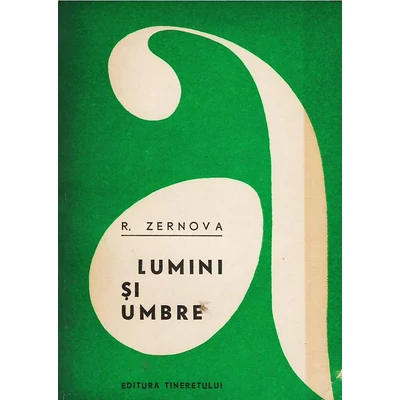 Lumini si umbre - R. Zernova