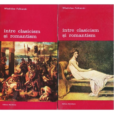 Intre clasicism si romantism - Wladislaw Folkierski