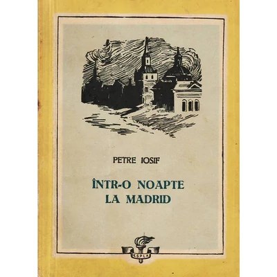 Intr-o noapte la Madrid - Petre Iosif