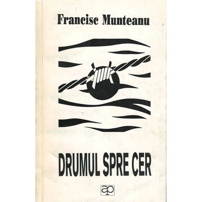 Drumul spre cer - Francisc Munteanu