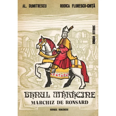 Banul Maracine, Marchiz de Ronsard - Al. Dumitrescu