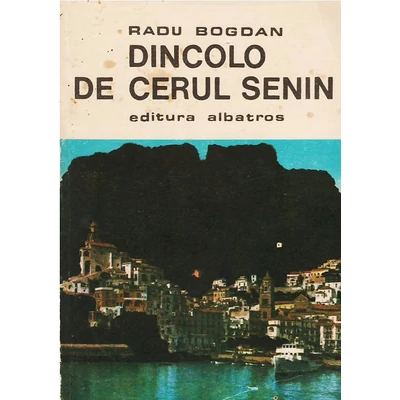 Dincolo de cerul senin - Radu Bogdan