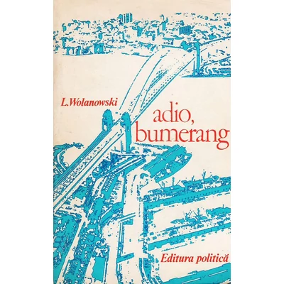 Adio, bumerang - Lucjan Wolanowski