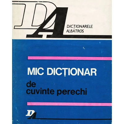 Mic dictionar de cuvinte perechi - Silviu Constantinescu