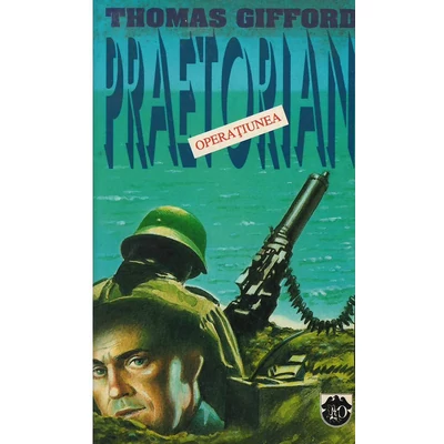 Operatiunea Praetorian - Thomas Gifford