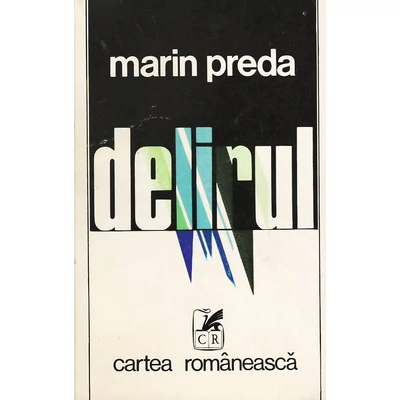 Delirul - Marin Preda