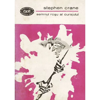 Semnul rosu al curajului - Stephen Crane