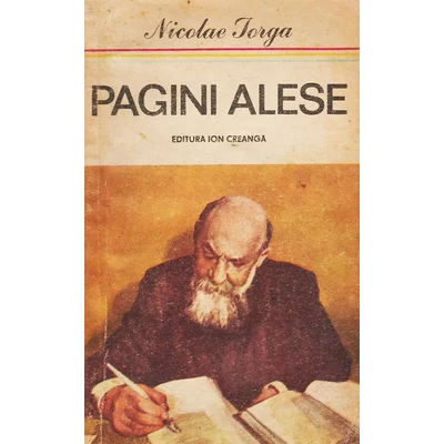 Pagini alese - Nicolae Iorga