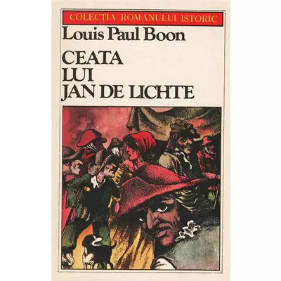 Ceata lui Jan de Lichte - Louis Paul Boon