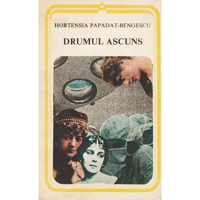 Drumul ascuns - Hortensia Papadat-Bengescu