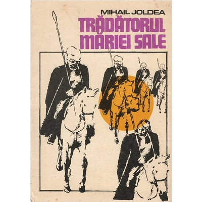 Tradatorul Mariei sale - Mihail Joldea