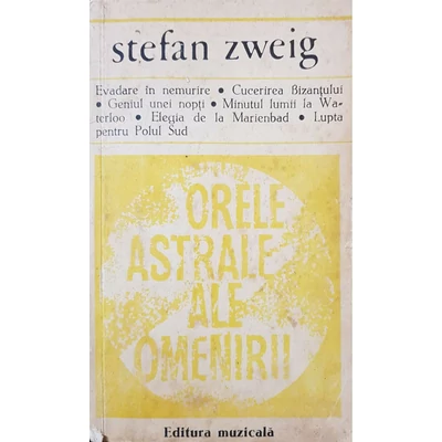 Orele astrale ale omenirii - Stefan Zweig