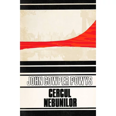 Cercul nebunilor - John Cowper Powys