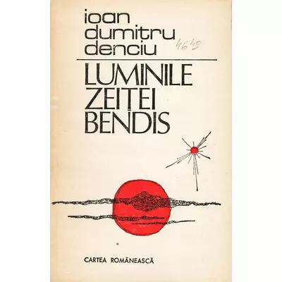 Luminile Zeitei Bendis - Ioan Dumitru Denciu