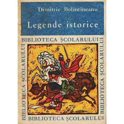 Legende istorice - Dimitrie Bolintineanu