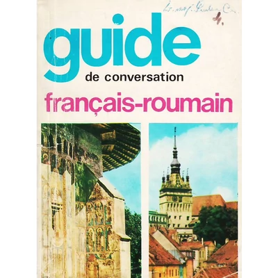 Guide de conversation francais-roumain / Ghid de conversatie francez-roman - Sorina Bercescu