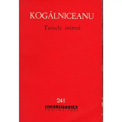 Tainele inimei - Mihail Kogalniceanu