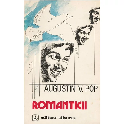 Romanticii - Augustin V. Pop