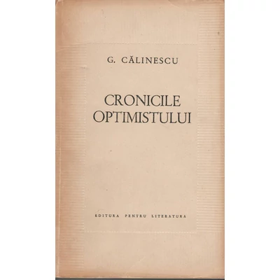 Cronicile optimistului - George Calinescu