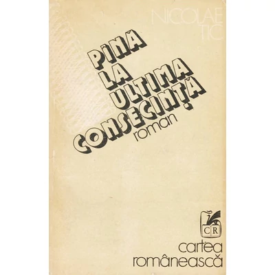 Pina la ultima consecinta - Nicolae Tic